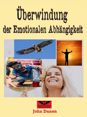 cover image of Überwindung der Emotionalen Abhängigkeit